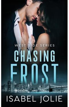 Coperta cărții 'Chasing Frost - Isabel Jolie'