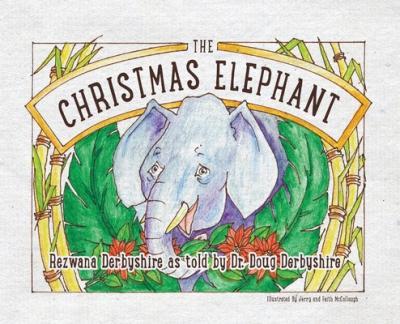 The Christmas Elephant - Rezwana Derbyshire