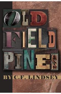 Poza produsului Old Field Pines - C. F. Lindsey