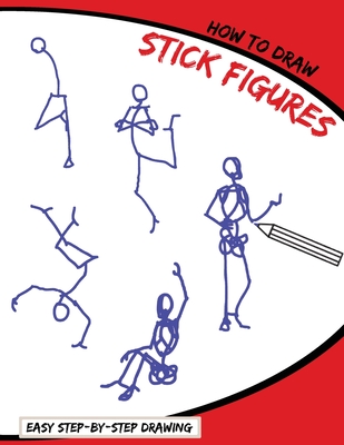 How To Draw Stick Figures: Easy Step-By-Step Drawing - Dollhouse Publications