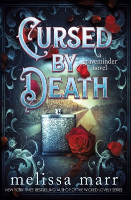 Cursed by Death: A Graveminder Novel - Melissa Marr