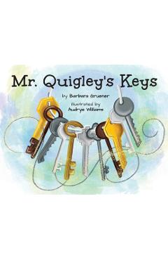 Poza produsului Mr. Quigley's Keys - Barbara Gruener