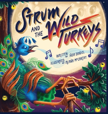 Strum and the Wild Turkeys - Noa Daniel