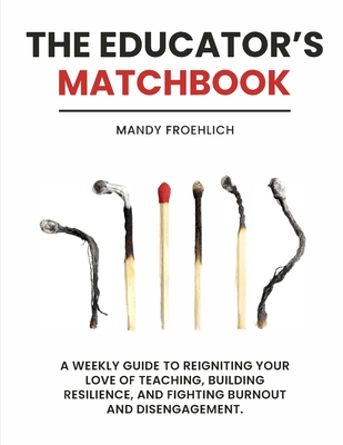 The Educator's Matchbook - Mandy Froehlich