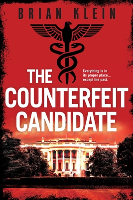 The Counterfeit Candidate - Brian Klein