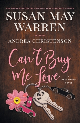 Can't Buy Me Love: A Deep Haven Novel - Andrea Christenson
