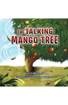 Coperta cărții 'The Talking Mango Tree - A. H. Benjamin'