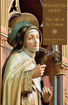 Walled in Light - Mother Mary Francis