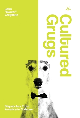 Cultured Grugs - John Borzoi Chapman