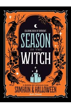Coloring Book of Shadows: Season of the Witch: Spells for Samhain and Halloween - Amy Cesari