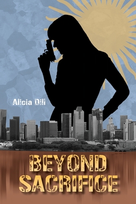 Beyond Sacrifice - Alicia Dill