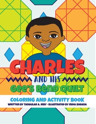 Charles and His Gee's Bend Quilt Coloring and Activity Book - Tangular Irby