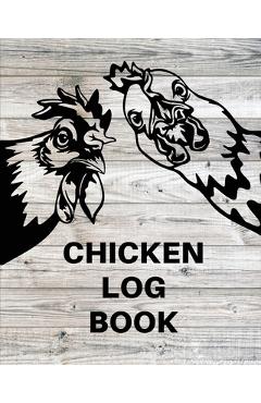 Poza produsului Chicken Record Keeping Log Book: Chicken Hatching Organizer, Flock Health Log and Management Journal, Incubating Notebook, Egg Turning Schedule, Backy - Teresa Rother