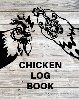 Chicken Record Keeping Log Book: Chicken Hatching Organizer, Flock Health Log and Management Journal, Incubating Notebook, Egg Turning Schedule, Backy - Teresa Rother