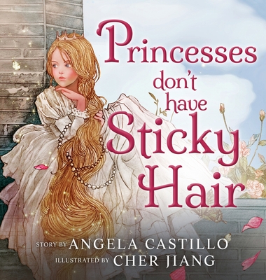 Princesses don't have Sticky Hair - Angela Castillo