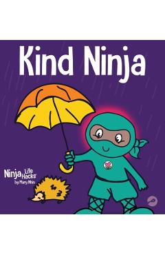 Kind Ninja: A Children's Book About Kindness - Mary Nhin