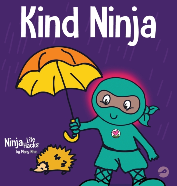 Kind Ninja: A Children's Book About Kindness - Mary Nhin