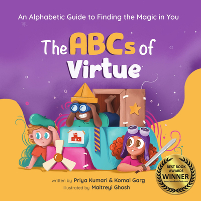 The ABCs of Virtue: An Alphabetic Guide to Finding the Magic in You - Priya Kumari