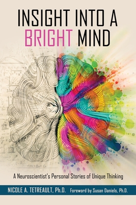 Insight Into a Bright Mind - Nicole A. Tetreault