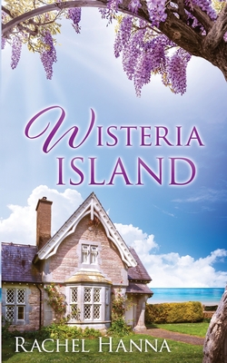 Wisteria Island - Rachel Hanna