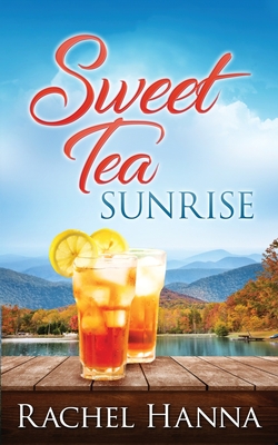 Sweet Tea Sunrise - Rachel Hanna