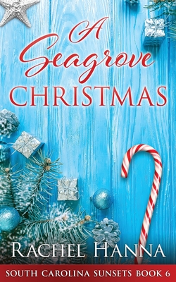 A Seagrove Christmas - Rachel Hanna
