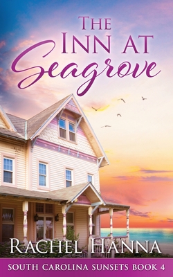 The Inn At Seagrove - Rachel Hanna