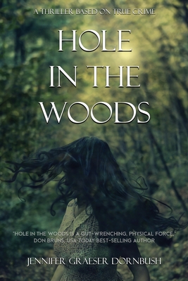 Hole in the Woods - Jennifer Graeser Dornbush