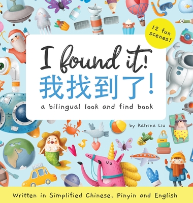 I found it! a bilingual look and find book written in Simplified Chinese, Pinyin and English - Katrina Liu