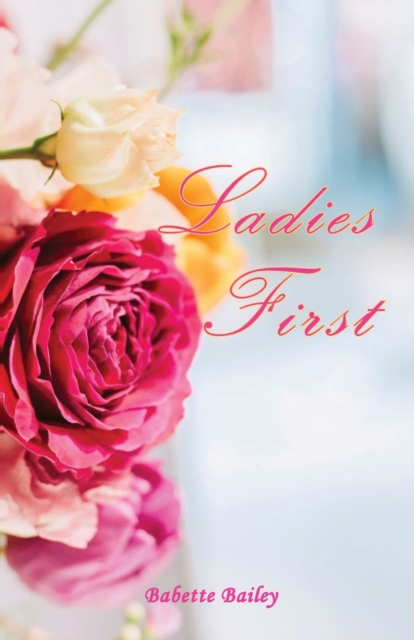 Ladies First - Babette Bailey