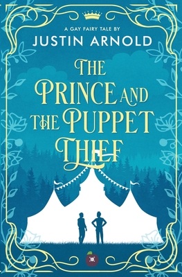 The Prince And The Puppet Thief - Justin Arnold