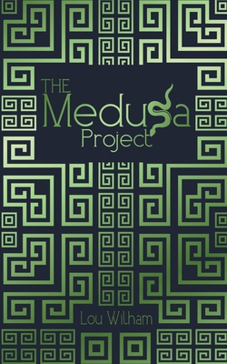 The Medusa Project - Lou Wilham