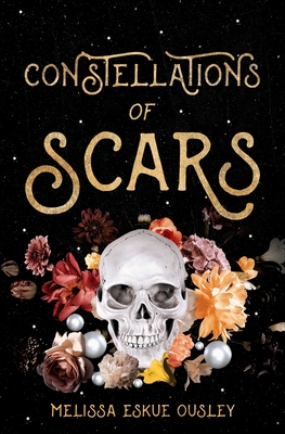 Constellations of Scars - Melissa Eskue Ousley