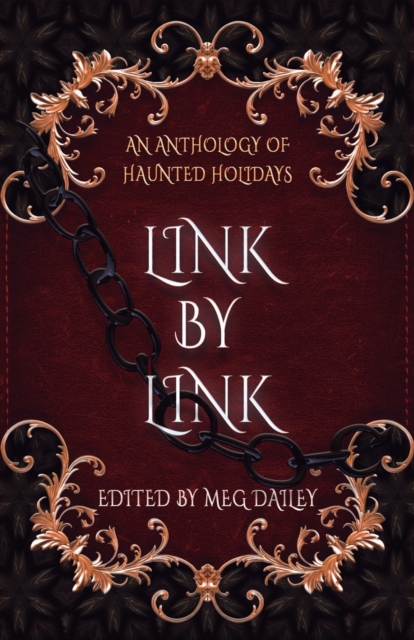 Link by Link: An Anthology of Haunted Holidays - Elle Beaumont