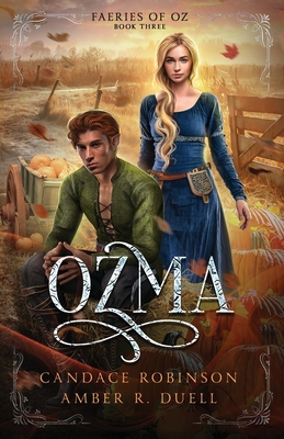 Ozma (Faeries of Oz, #3) - Amber R. Duell