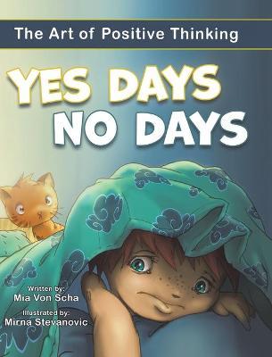 Yes Days No Days: The Art of Positive Thinking - Mia Von Scha
