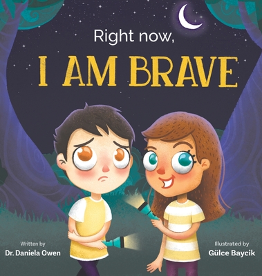 Right Now, I Am Brave - Daniela Owen
