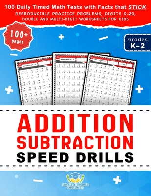 Addition Subtraction Speed Drills: 100 Daily Timed Math Tests with Facts that Stick, Reproducible Practice Problems, Digits 0-20, Double and Multi-Dig - Scholastic Panda Education