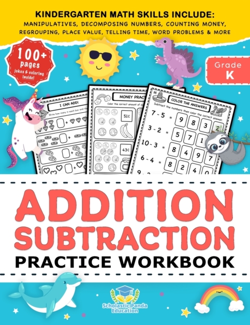 Addition Subtraction Practice Workbook: Kindergarten Math Workbook Age 5-7 Homeschool Kindergarteners and 1st Grade Activities Place Value, Manipulati - Scholastic Panda Education