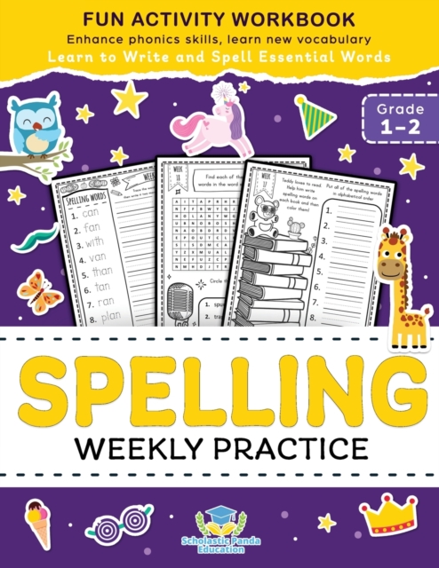 Spelling Weekly Practice for 1st 2nd Grade: Learn to Write and Spell Essential Words Ages 6-8 Kindergarten Workbook, 1st Grade Workbook and 2nd ... Re - Scholastic Panda Education