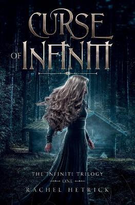 Curse of Infiniti - Rachel Hetrick