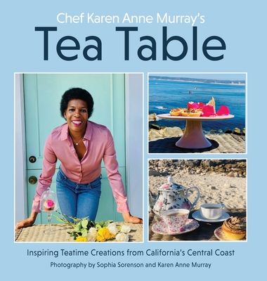 Chef Karen Anne Murray's Tea Table - Karen Anne Murray