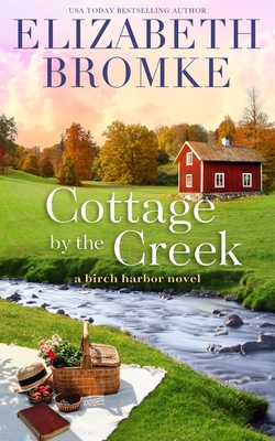 Cottage by the Creek - Elizabeth Bromke