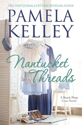 Nantucket Threads - Pamela M. Kelley