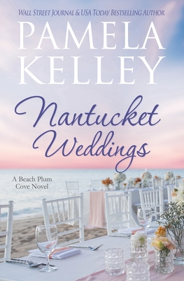 Nantucket Weddings - Pamela M. Kelley