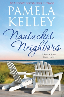 Nantucket Neighbors - Pamela M. Kelley
