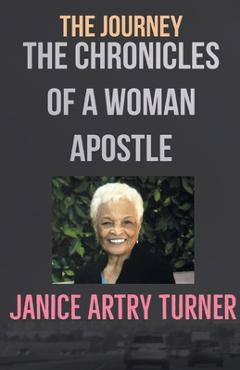 Coperta cărții 'The Journey: The Chronicles of a Woman Apostle - Janice Artry-turner'