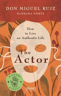 The Actor (Mystery School Series) - Miguel Ruiz