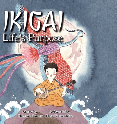 Ikigai: Life's Purpose - Chiemi Souen