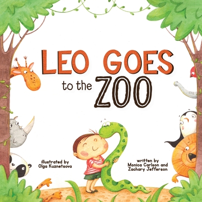 Leo Goes to the Zoo - Monica Carlson